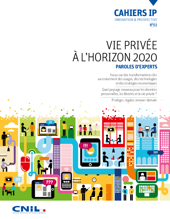 Cahier IP n°1 : Vie privée à l’horizon 2020 Paroles d’experts